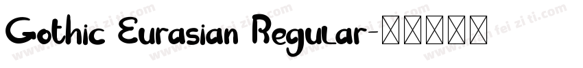 Gothic Eurasian Regular字体转换